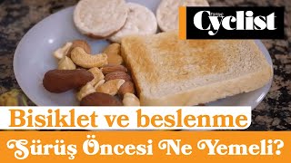 Bisiklet Ve Beslenme - Sürüş Öncesi Ne Yemeli?