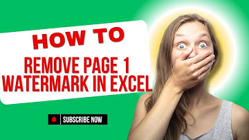 How to Remove Page 1 Watermark in Excel