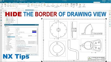 Siemens NX Tips: How to Hide & Show the Border of Drawing View (NX1980)