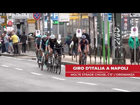Video Giro d'Italia 2026 a Napoli e in Campania, molte strade chiuse: i dettagli