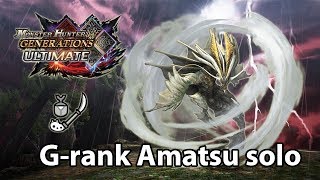 MHGU | G-rank Amatsu solo (Alchemy Insect Glaive) - 922
