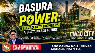 Basura to Power: Davao City Pioneers a Sustainable Future!