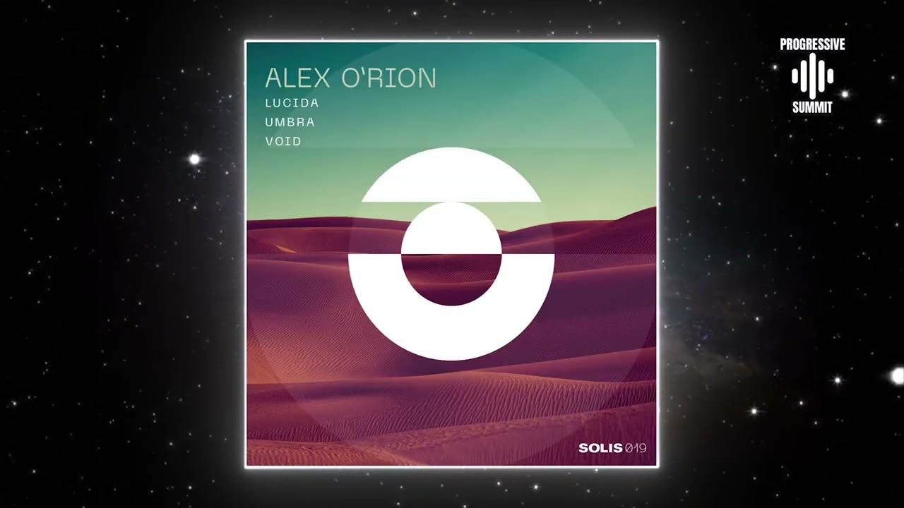 Alex O'Rion - Lucida (Original Mix) [Solis Records]