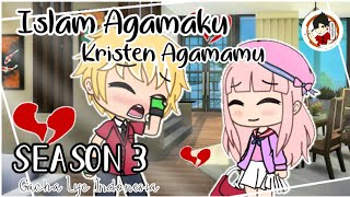 ISLAM AGAMAKU KRISTEN AGAMAMU | GACHA LIFE INDONESIA | PART 3