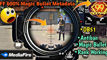 OB51 FF 600% Magic Bullet | FF Magic Bullet | FF Metadata File | FF Panel | Panel FF | FF Hack