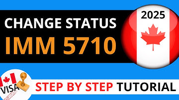 HOW TO FILL IMM 5710 FORM to change status in Canada