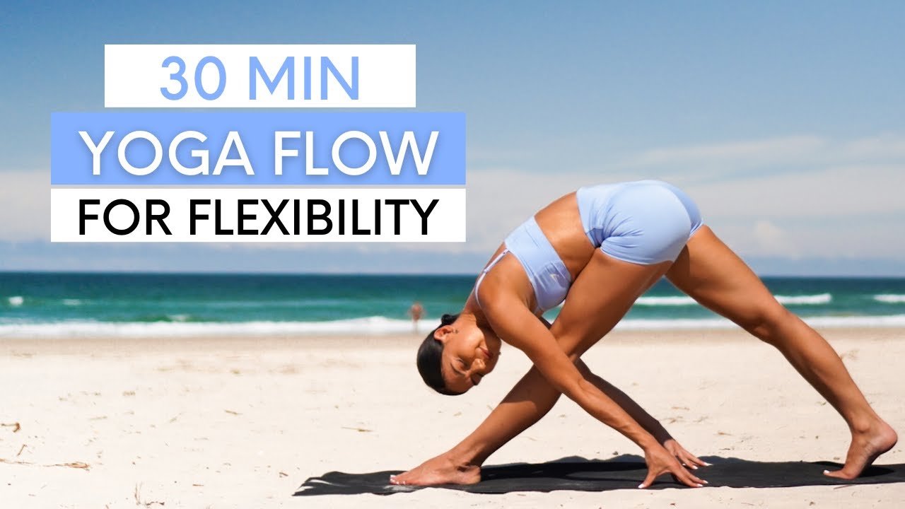 30 MIN YOGA FLOW  Feel Good Yoga For Flexibility