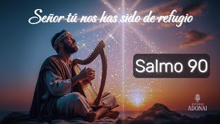 Salmos Cantados: Salmo 90 | Dios Señor, tú nos has sido refugio | Oración Cantada estilo bíblico
