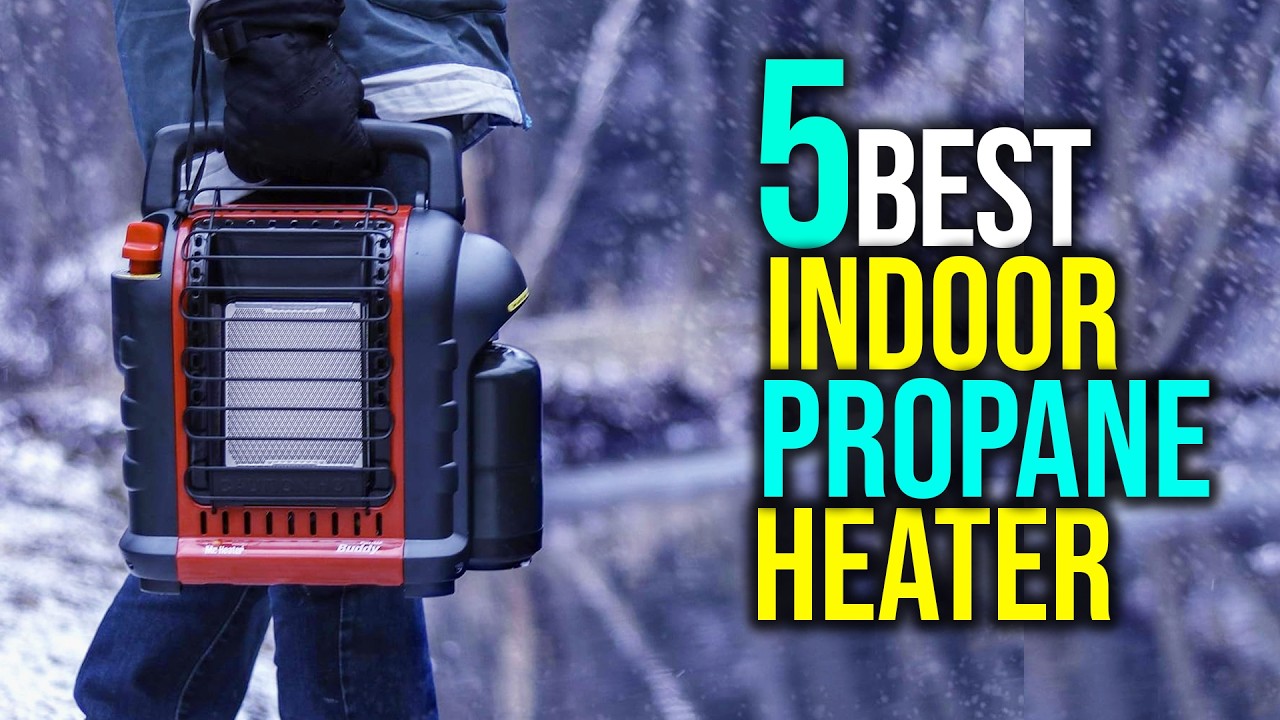 ✅Top 5: Best Indoor Propane Heater in 2025 - The Best Indoor Propane Heater {Reviews}