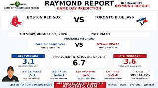 Boston Red Sox vs Toronto Blue Jays Prediction | Raymond Report | August 11, 2026