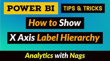 X Axis Label Hierarchy - Power BI Desktop Tips and Tricks (39/100)