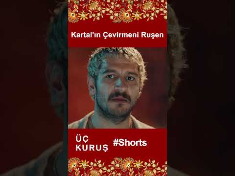 Üç Kuruş | Kartal'ın Çevirmeni Ruşen 🧐🤓😎 #Shorts