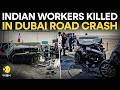 7 Indian Workers Dead After Devastating Dubai Road Accident | WION Originals