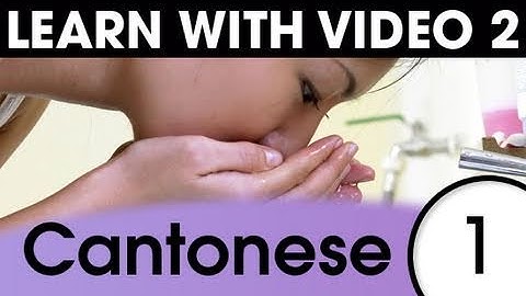 Learn Cantonese with Video - Talking About Your Daily Routine