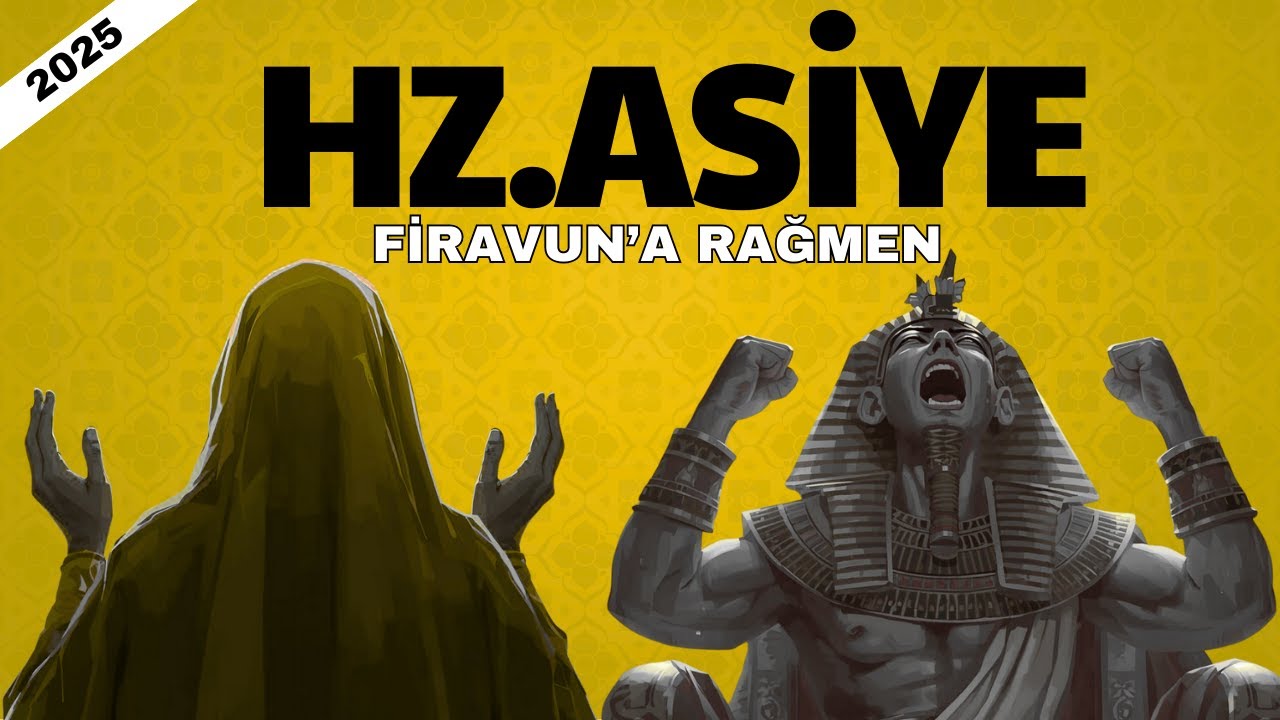 HZ.ASİYE'NİN HİDAYETİ | FİRAVUN'A BAŞ KALDIRAN YİĞİT KADIN