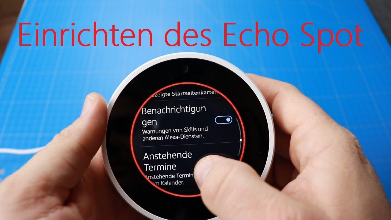 Einrichten des Amazon Echo Spot Einrichten des Amazon Echo Spot