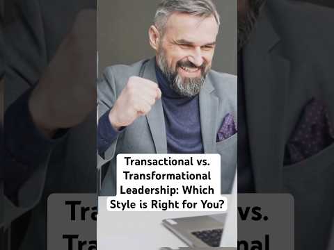 Transactional vs. Transformational