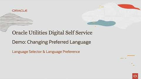 Oracle Utilities 21B Digital Self Service Changing Preferred Language