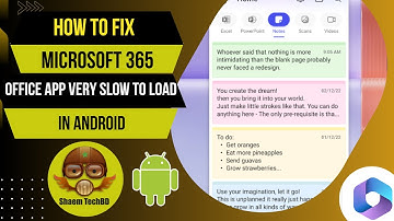 How to Fix Microsoft 365 Office App Very Slow to Load in Android After New Updates