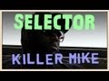 Killer Mike - Freestyle - Selector