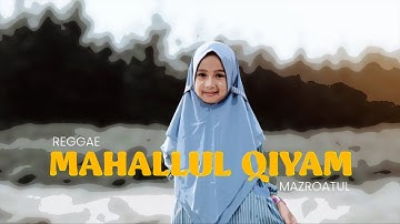 MAHALLUL QIYAM - MAZRO (COVER) || Reggae Version