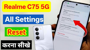 Realme C75 5g me setting reset kaise kare | realme C75 5g ki all Settings reset kare