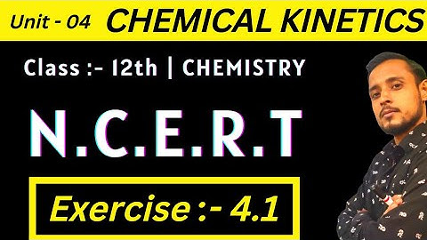 Exercise 4.1 chemistry class 12 | class 12 chemistry exercise 4.1 | solutions chemistry class 12