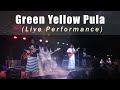 Green Yellow Pula By Bagani (Live Performance)