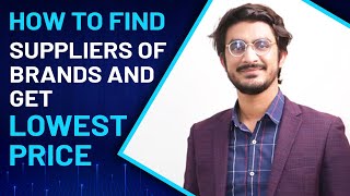 How to Find Suppliers, Distributors of brands & Get Lowest Price