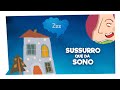 Sussurro que dá Sono - História Infantil para Dormir | História para Criança Dormir