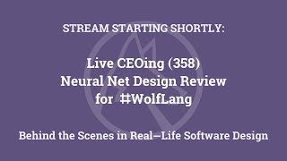 Live CEOing Ep 358: Neural Net Framework Design Review for Wolfram Language