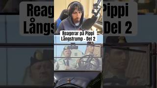 Reagerar På Pippi - Del 2