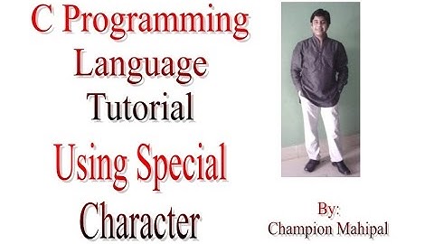 C Programming Language Tutorial 9.  Using special character