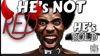 IUIC | HE'S NOT RED , HE'S BOLD !! IUIC | HE'S NOT RED , HE'S BOLD !!