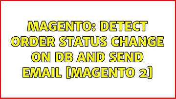 Magento: Detect order status change on DB and send email [Magento 2]