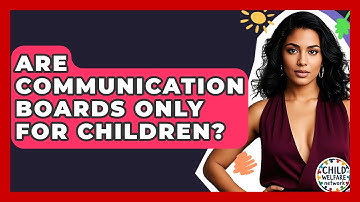 Are Communication Boards Only For Children? - Child Welfare Network