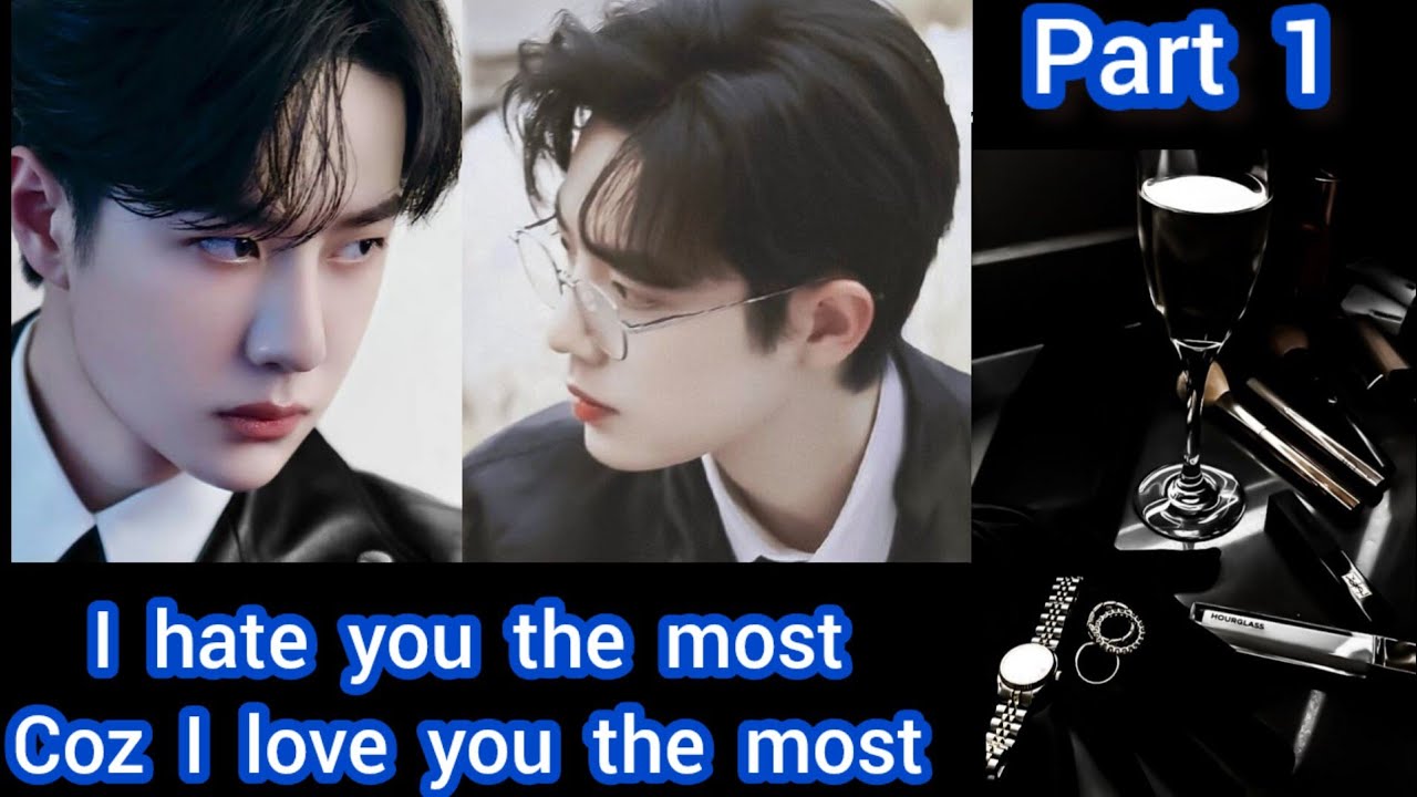 i hate you the most coz I love you the most || part 1 || wangxian fanfiction ||