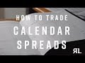 How to Trade the Calendar Spread