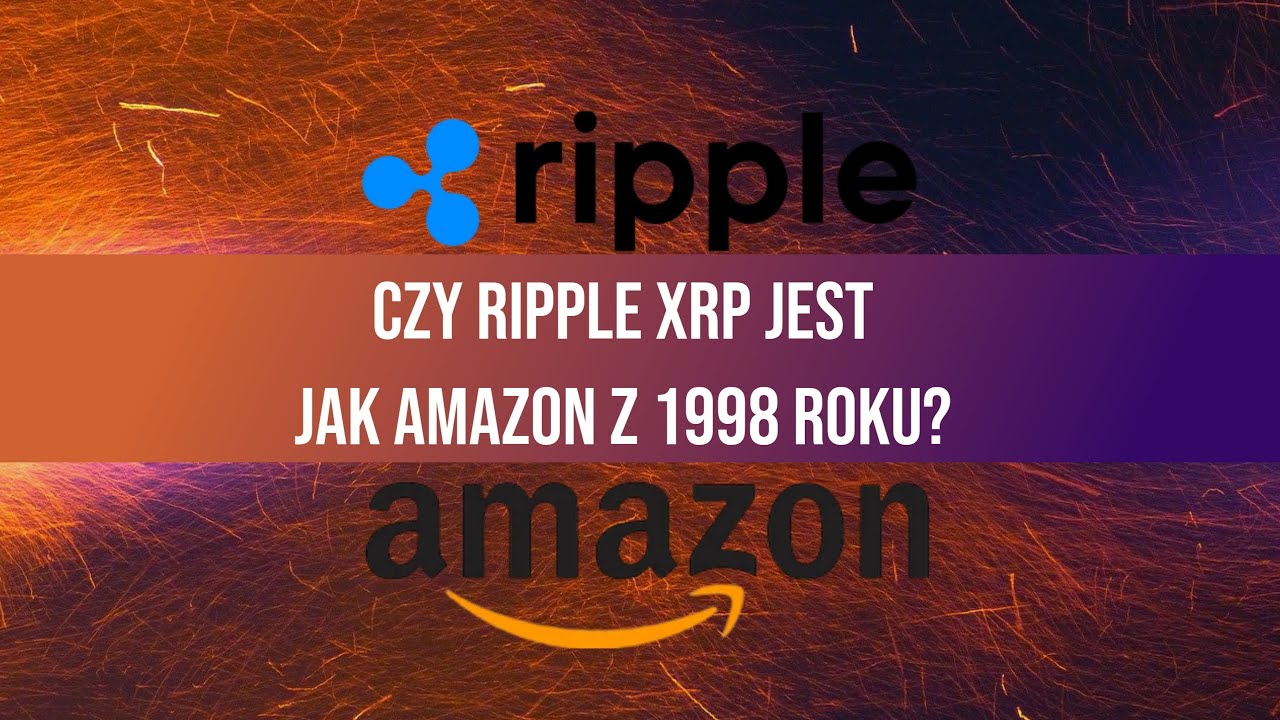Czy Ripple to nowy Amazon? - Otokrypto.pl Kryptowaluty Wiadomości Dnia.