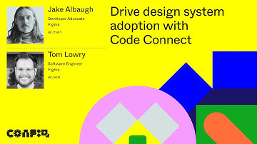 Config 2024: Drive design system adoption with Code Connect (Tom Lowry & Jake Albaugh, Figma)