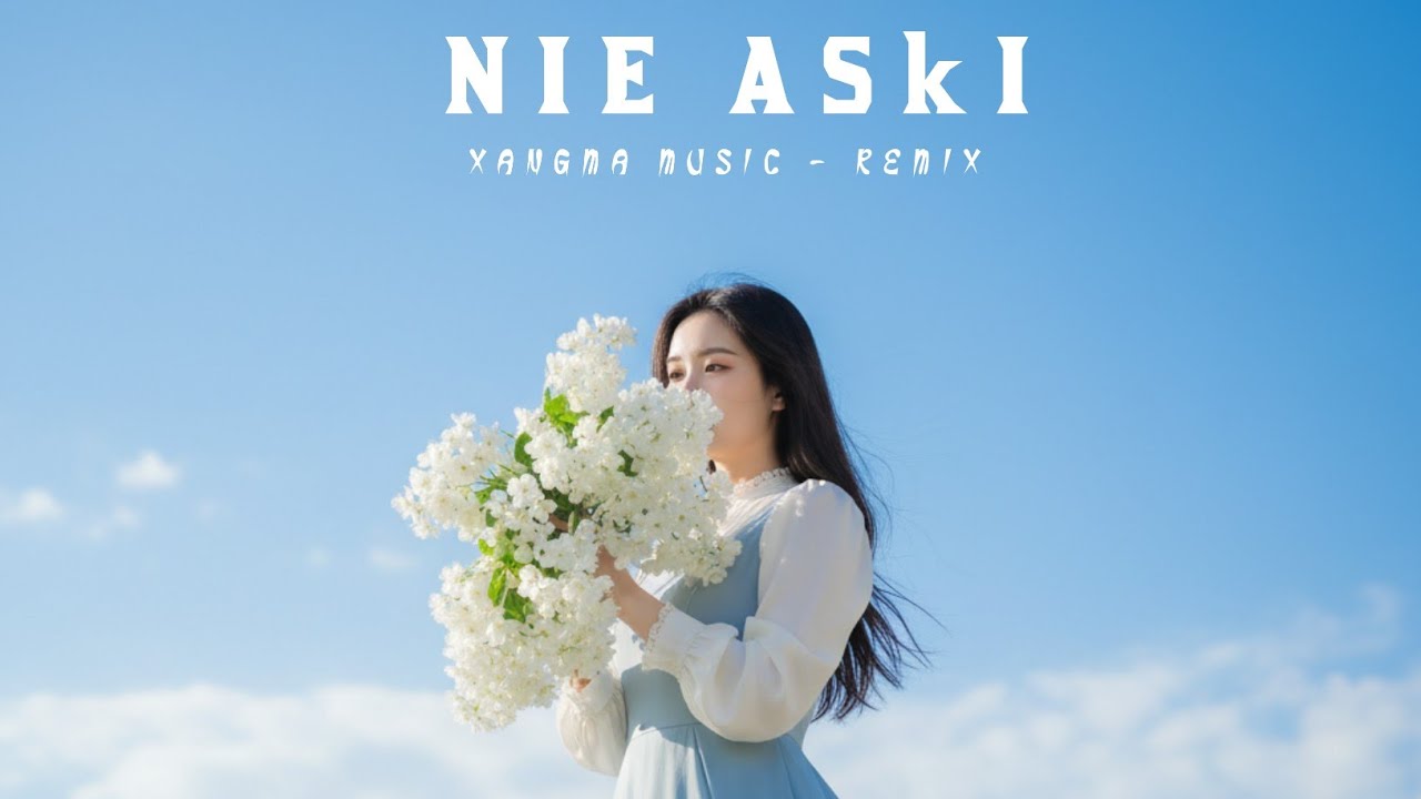 DJ SLOW REMIX !!! XANGMA MUSIC  - Nie Aski (Slow Remix)