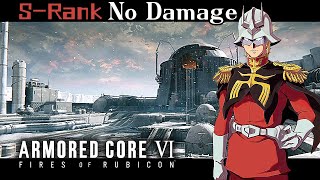 Celebrity 18：Ch.3-Attack the Refueling Base【Combat Log-Armored Core 6】No Damage&S-Rank /Walkthrough Profile