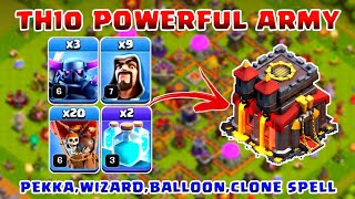 TH10 POWERFUL ARMY | Pekka, Wizard, Balloon, Clone Spell TH10 Attack strategy