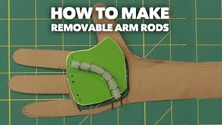 How to make Removable Arm Rods!