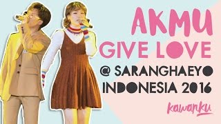 AKMU - Give Love @ Saranghaeyo Indonesia 2016 #SHI216