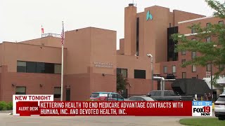 Kettering Health to end Medicare Advantage contracts with Humana, Inc. and Devoted Health, Inc.