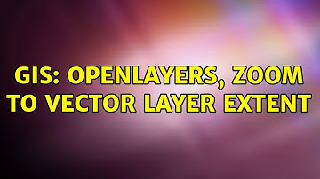 GIS: OpenLayers, zoom to vector layer extent