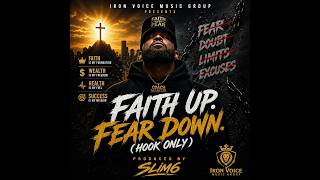 Faith Up. Fear Down. (Hook Only) 🔥 Built Different Anthem | Produced by SLIM6