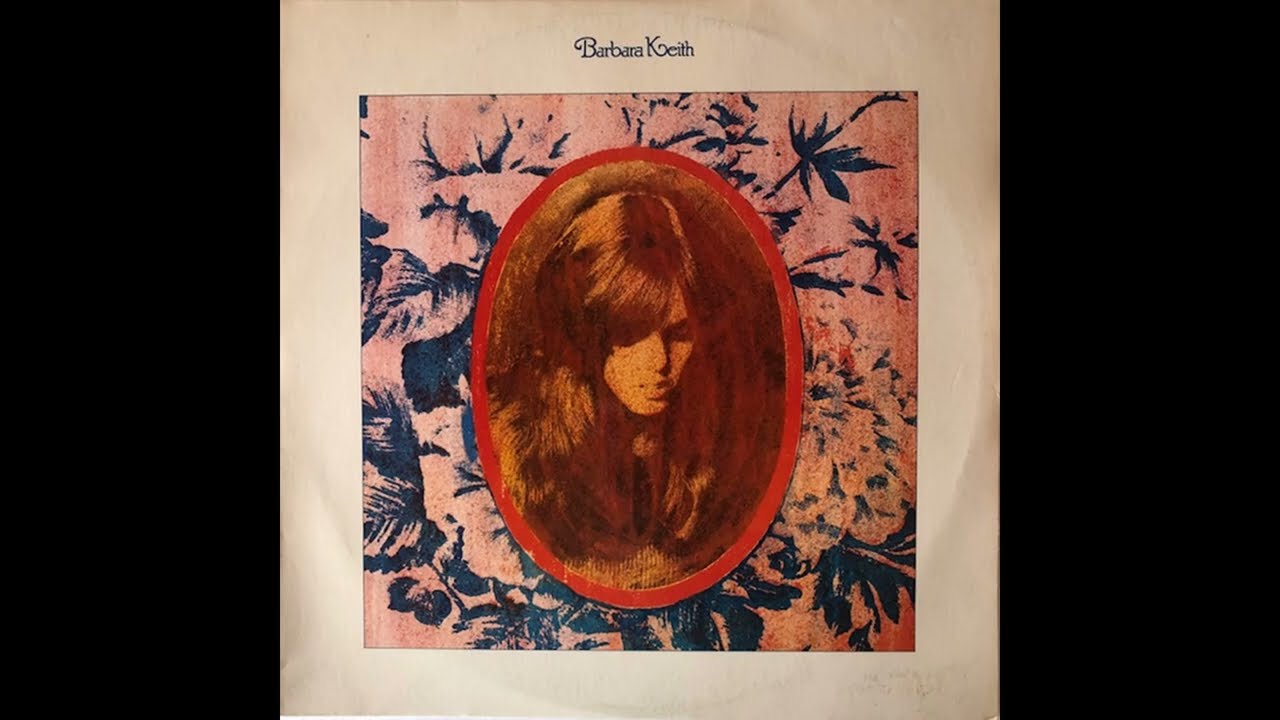Barbara Keith - Barbara Keith (1973) Part 3 (Full Album) - YouTube