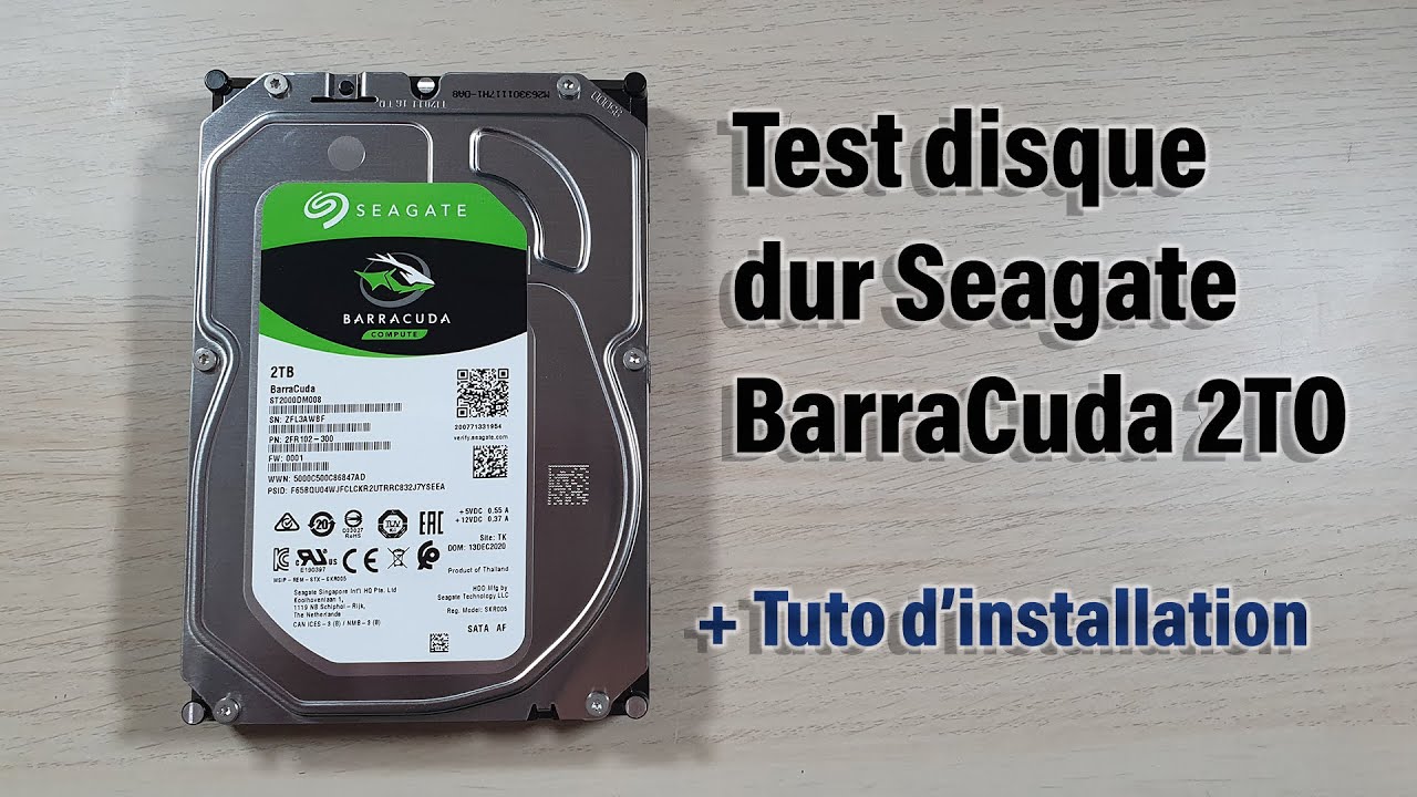 Test d'un disque dur Seagate BarraCuda de 2TO / + Tuto d'installation dans Windows